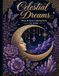 Celestial Dreams Moon & Stars Coloring Book for Adults