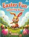 Easter Fun Coloring Book: Let the Easter adventure begin!