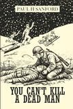 You Can't Kill a Dead Man: Viet Nam as We Remember It