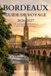 Bordeaux Bordeaux Guide de voyage 2026-2027: Des vignobles de Saint-Émilion aux plages d'Arcachon et au-delà
