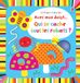 Qui Usborne Avec mon doigt… Livres à toucher- Qui se cache sous les rabats?
