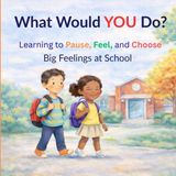 What Independently Published What Would YOU Do?, Learning to Pause, Feel, and Choose