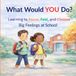 What Independently Published What Would YOU Do?, Learning to Pause, Feel, and Choose