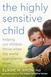 The Highly Sensitive Child