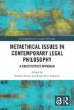 Metaethical Routledge Metaethical Issues in Contemporary Legal Philosophy: A Constitutivist Approach Paperback