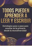 Todos Libri GmbH Todos pueden aprender a leer y escribir: Enseñanza de la lectoescritura desde la neurodiversidad: estrategias paso a paso para el aula de primaria