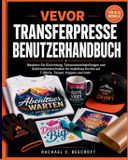 VEVOR Transferpresse Benutzerhandbuch