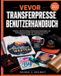 VEVOR Transferpresse Benutzerhandbuch