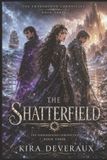 The Independently Published The Shatterfield: They came to answer a knock. It was a lure. Paperback