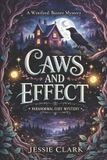 Caws The Winifred Baxter Cozy Mysteries: Caws and Effect