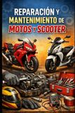 Reparación Independently Published Reparación y Mantenimiento de Motos y Scooter Paperback