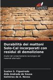 Durabilità OmniScriptum SRL Durabilità dei mattoni Solo-Cal incorporati con residui di demolizione