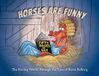 Horses Are Funny: The Racing World Through the Eyes of Remi Bellocq