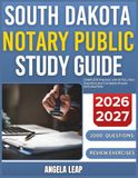 SOUTH DAKOTA NOTARY PUBLIC STUDY GUIDE 2026-2027