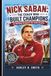 NICK SABAN: The Coach Who Built Champions: An Inspiring Biography For Kids