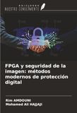FPGA OmniScriptum SRL FPGA y seguridad de la imagen: métodos modernos de protección digital