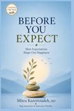 BEFORE YOU EXPECT: How Expectations Shape Our Happiness