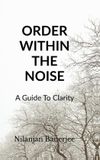 ORDER Libri GmbH Order Within the Noise