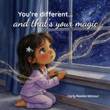 You're Different... and that's your magic