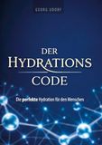 Der Hydrations-Code: Die beste Hydration für den Menschen