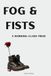 Fog and Fists: A Working-Class Triad
