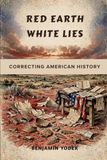 Red Earth, White Lies: Correcting American History