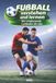 Fußball Independently Published Fußball verstehen und lernen