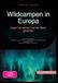Wildcampen in Europa: Legal frei stehen und die Natur genießen: Der Praxis-Ratgeber