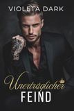 Unerträglicher Feind Romance enemies to lovers Spicy