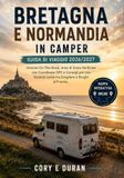 BRETAGNA E NORMANDIA IN CAMPER: GUIDA DI VIAGGIO 2026/2027