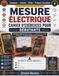 MESURE ÉLECTRIQUE CAHIER D'EXERCICES POUR DÉBUTANTS: Apprenez à mesurer la tension, le courant, la résistance et la puissance — en toute sécurité et avec assurance