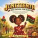 Juneteenth Day Book For Kids: An Educational Picture Story for Children About Freedom, History, and the Day Everything Changed for Black Americans
