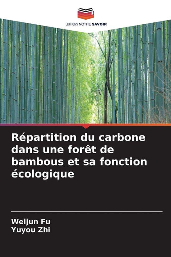 Répartition Editions Notre Savoir Répartition du carbone dans une forêt de bambous et sa fonction écologique