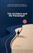 THE ARCHITECT AND THE PASSENGER: A New Way to Think About Willpower, Habits, and the Mind's Favorite Shortcuts