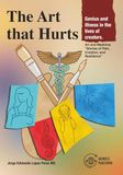 The Art That Hurts: Genius and Illness in the Lives of Creators: Art and Medicine: “Stories of Pain, Creation, and Resilience"
