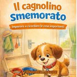 Il cagnolino smemorato: Imparare a ricordare le cose importanti