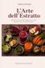 L’Arte dell’Estratto: Succhi vivi, aperitivi vegetali e ricette gourmet con l’estrattore lento