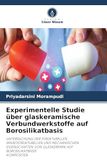 Experimentelle OmniScriptum SRL Experimentelle Studie über glaskeramische Verbundwerkstoffe auf Borosilikatbasis