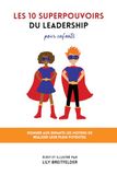 Les 10 superpouvoirs du leadership pour enfants
