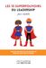 Les 10 superpouvoirs du leadership pour enfants