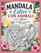 MANDALA ESTIVI CON ANIMALI: 30 DISEGNI DA COLORARE PER ADULTI