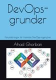 DevOps-grunder: Förutsättningar för framtida DevOps-ingenjörer