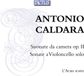 L'Aura Soave Ensemble - Caldara: Sonates de chambre Op. II Violoncelle et basse continue (2 CD)