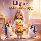Lily, Elio et le robot Robert