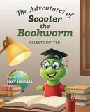 The Adventures of Scooter the Bookworm