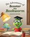 The Adventures of Scooter the Bookworm