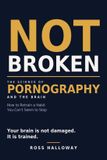 Not Libri GmbH Not Broken: Pornography, the Brain, and How to Retrain a Habit You Can't Seem to Stop