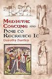Medieval Costume and How to Recreate It