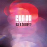 Fatcat Sun Ra And His Arkestra - Jazz In Silhouette