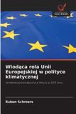 Wiod¿ca OmniScriptum SRL Wiodąca rola Unii Europejskiej w polityce klimatycznej